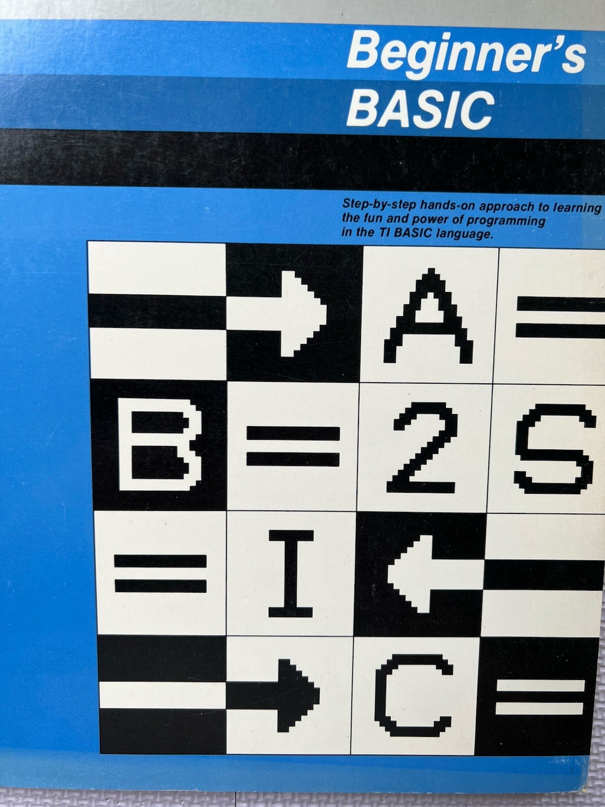BEGINNER’S BASIC: Original Manual For The First Texas Instruments Home Computers