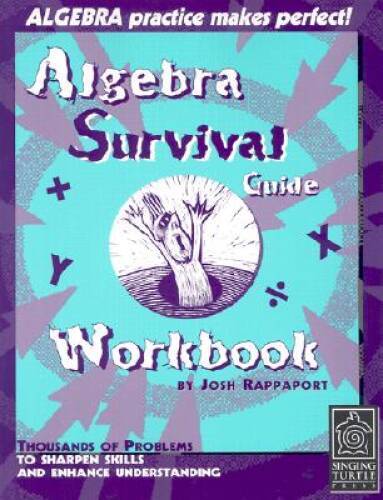 Algebra Survival Guide Workbook: Thousands of Problems To Sharpen Sk – VERY GOOD