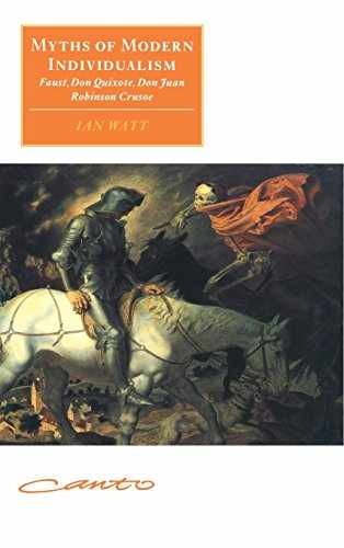 Myths of Modern Individualism: Faust, Don – Hardcover, by Watt Ian – Very Good b