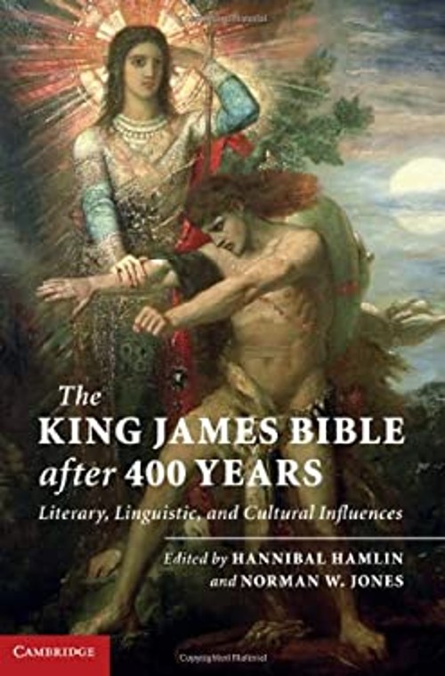 The King James Bible after Four Hundred Years : Literary, Linguis