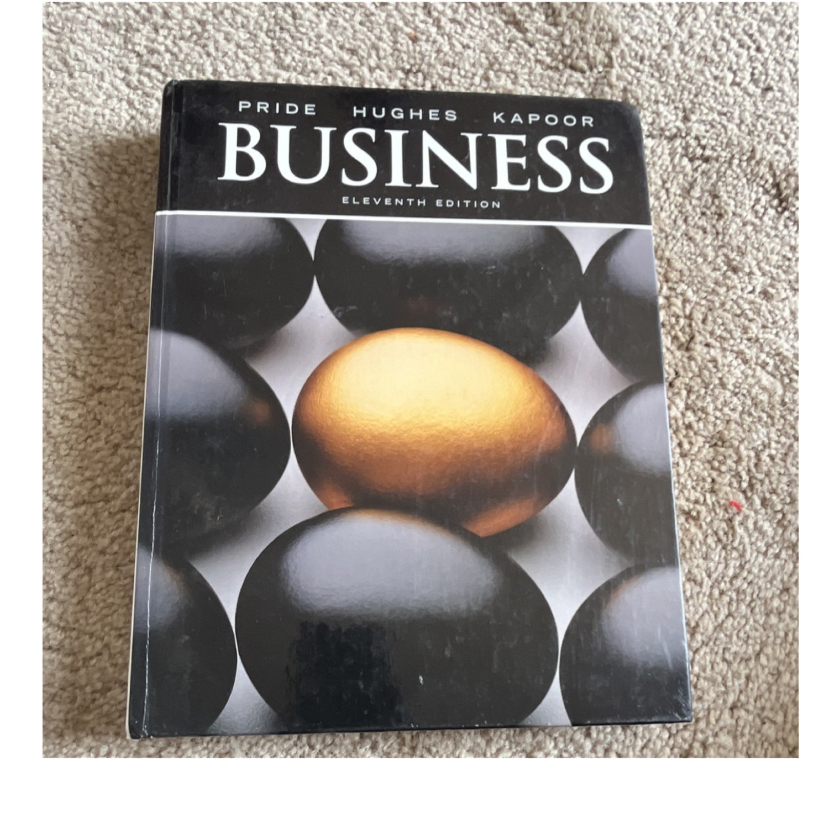 Business Eleventh Edition Hardcover Pride Hughes Kapoor 2011 Textbook