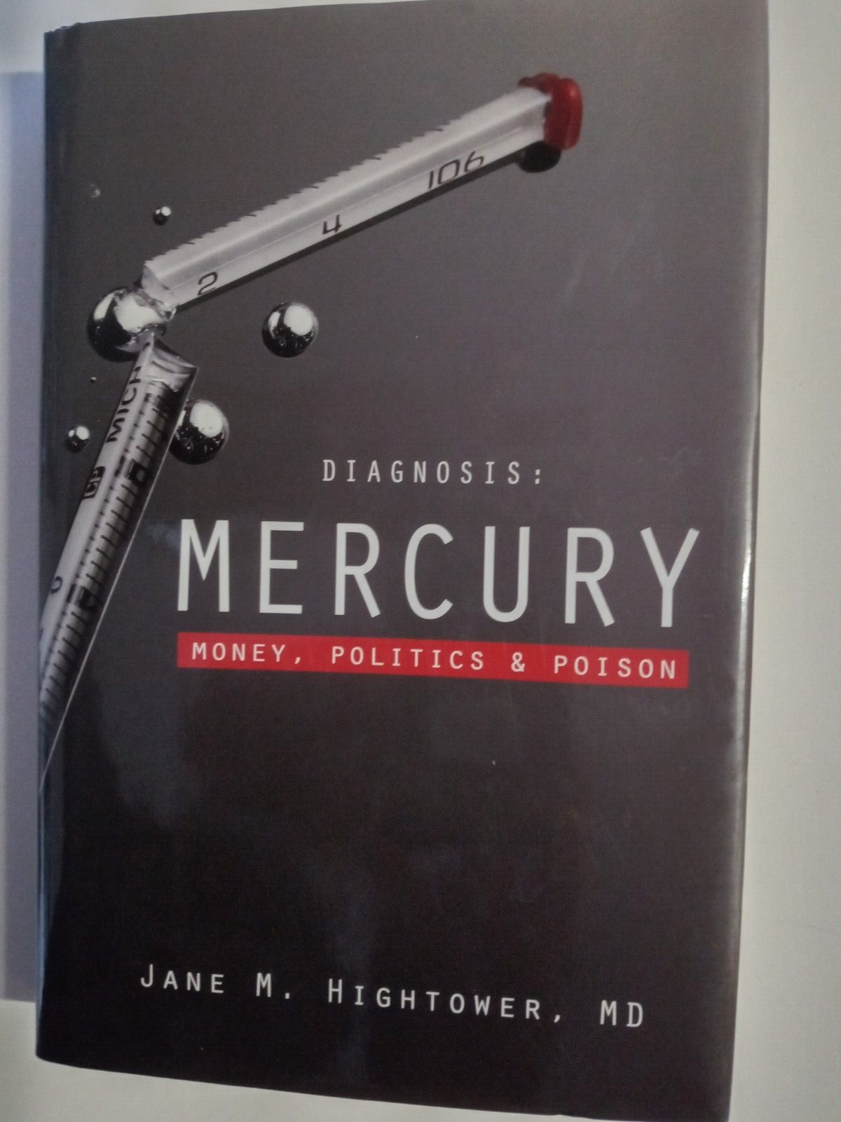 Diagnosis: Mercury by jane M Hightower MD