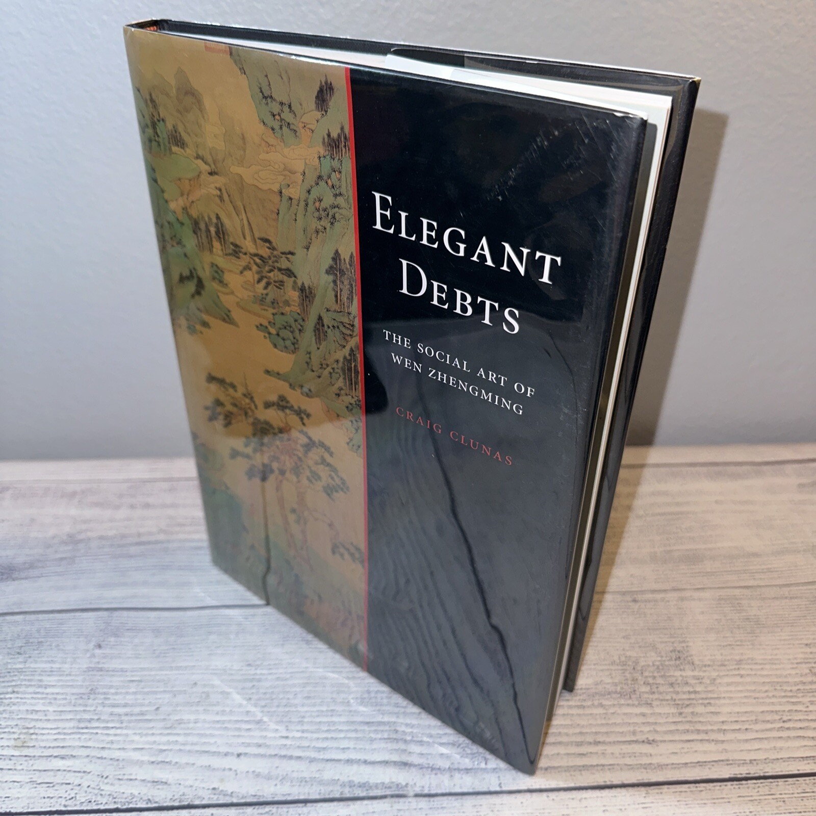 Elegant Debts : The Social Art of Wen Zhengming by Craig Clunas (2004,…