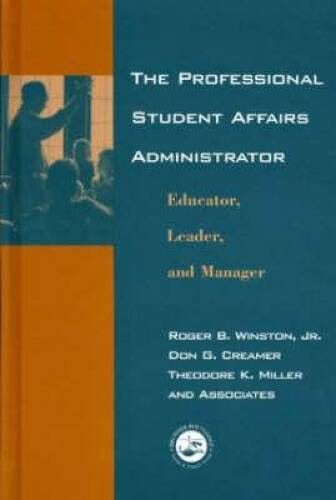 The Professional Student Affairs Administrator: Educator, Leader, – VERY GOOD