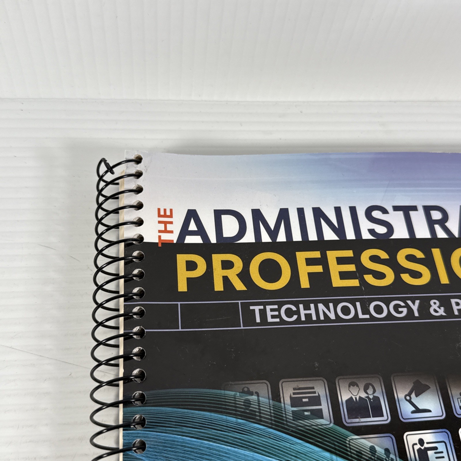 The Administrative Professional: Technology & Procedures 15th Ed. Spiral