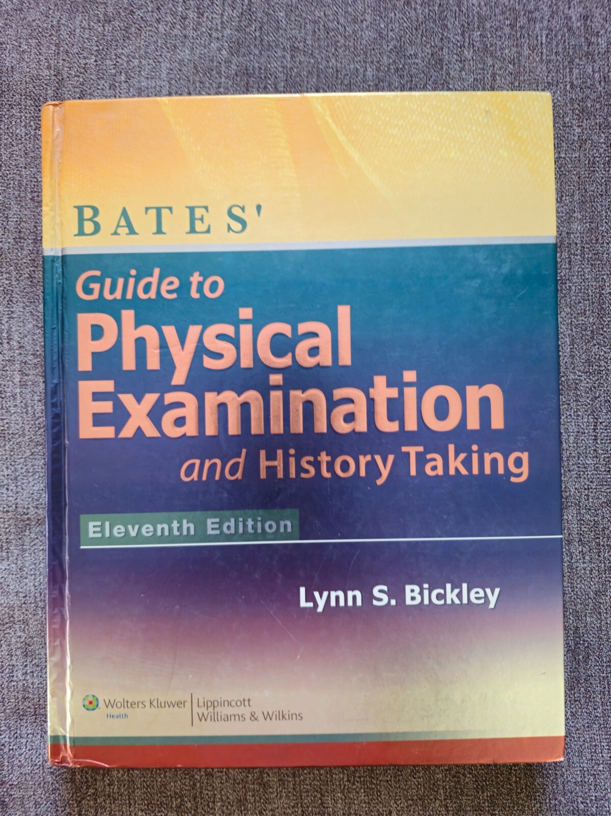 Bates’ Guide to Physical Examination and History Taking (2012, Hardcover)