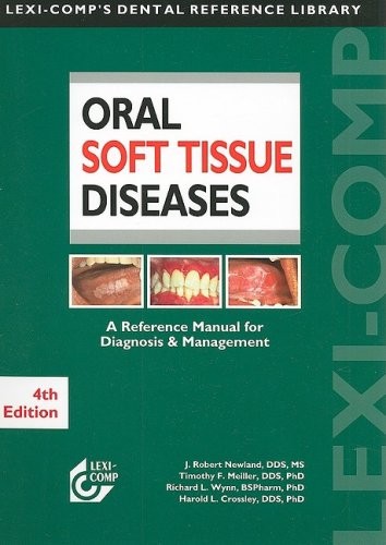 Lexi-Comp’s Oral Soft Tissue Diseases Manual: A Reference Manual for Diagnos…