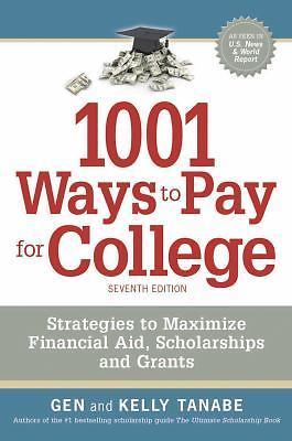 1001 Ways to Pay for College: Strategies to Maximize Financial Aid,…