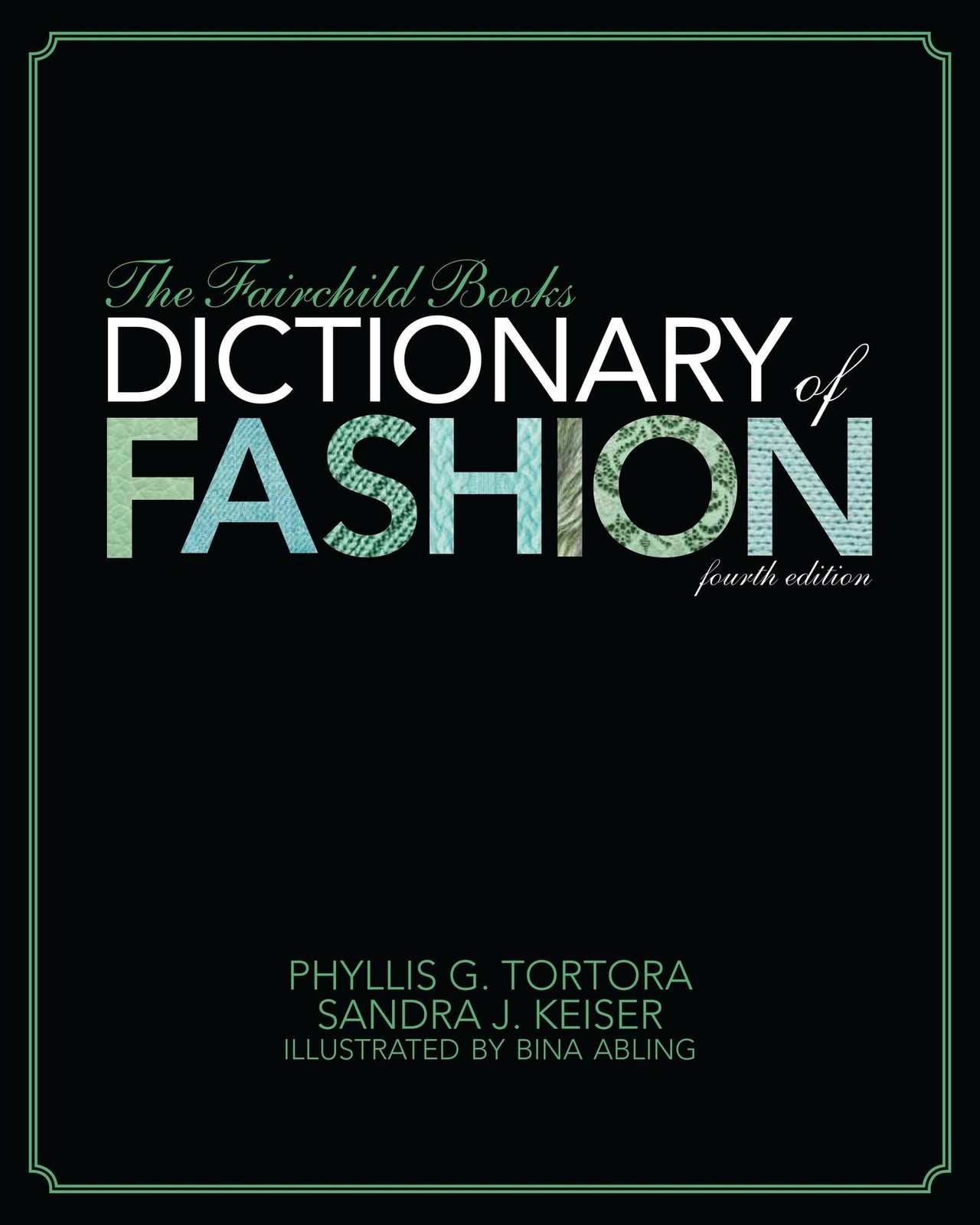 The Fairchild Books Dictionary of Fashion – paperback Tortora, Phyllis G.