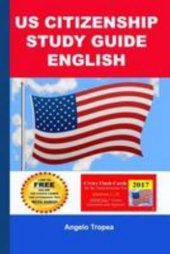 Us Citizenship Study Guide, Paperback by Tropea, Angelo, Brand New, Free ship…