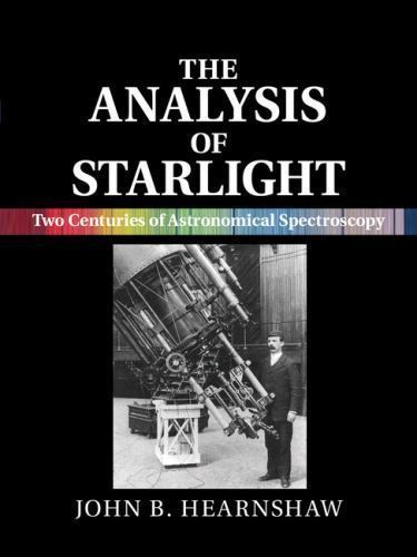 The Analysis of Starlight: Two Centuries of Astronomical Spectroscopy, Hearnshaw