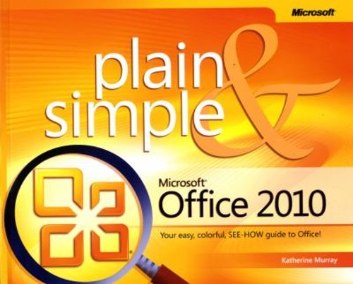 Microsoft Office 2010 Plain and Simple Paperback Katherine Murray