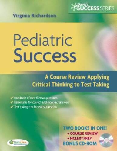 Pediatric Success: A Course Review Applying Critical Thinking Skills – VERY GOOD