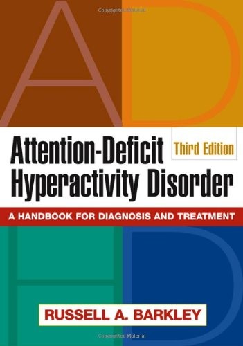 ATTENTION-DEFICIT HYPERACTIVITY DISORDER, THIRD EDITION: A By Russell A. Barkley