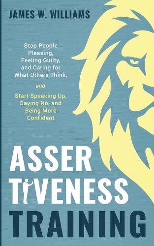 James W Williams Assertiveness Training (Paperback)