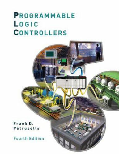 Programmable Logic Controllers by Frank D. Petruzella (2010, Trade Paperback)