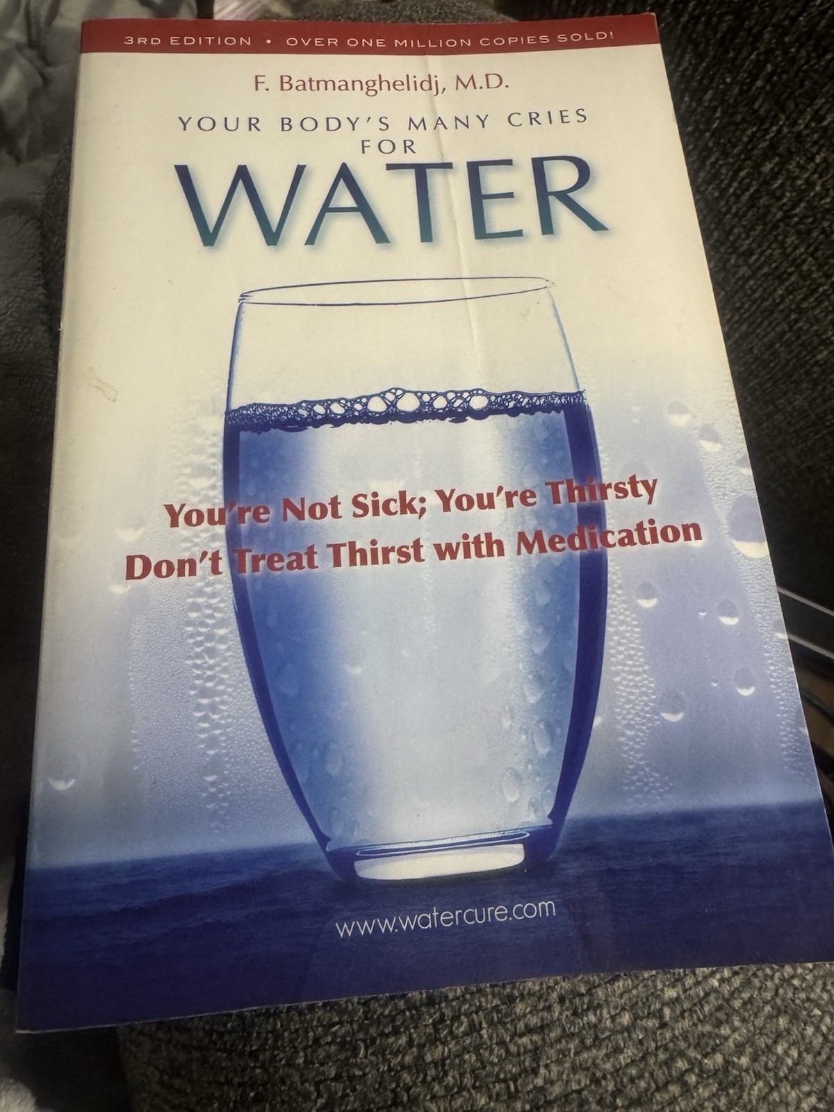 Your Body’s Many Cries for Water by Fereydoon Batmanghelidj – 3rd Edition 2008