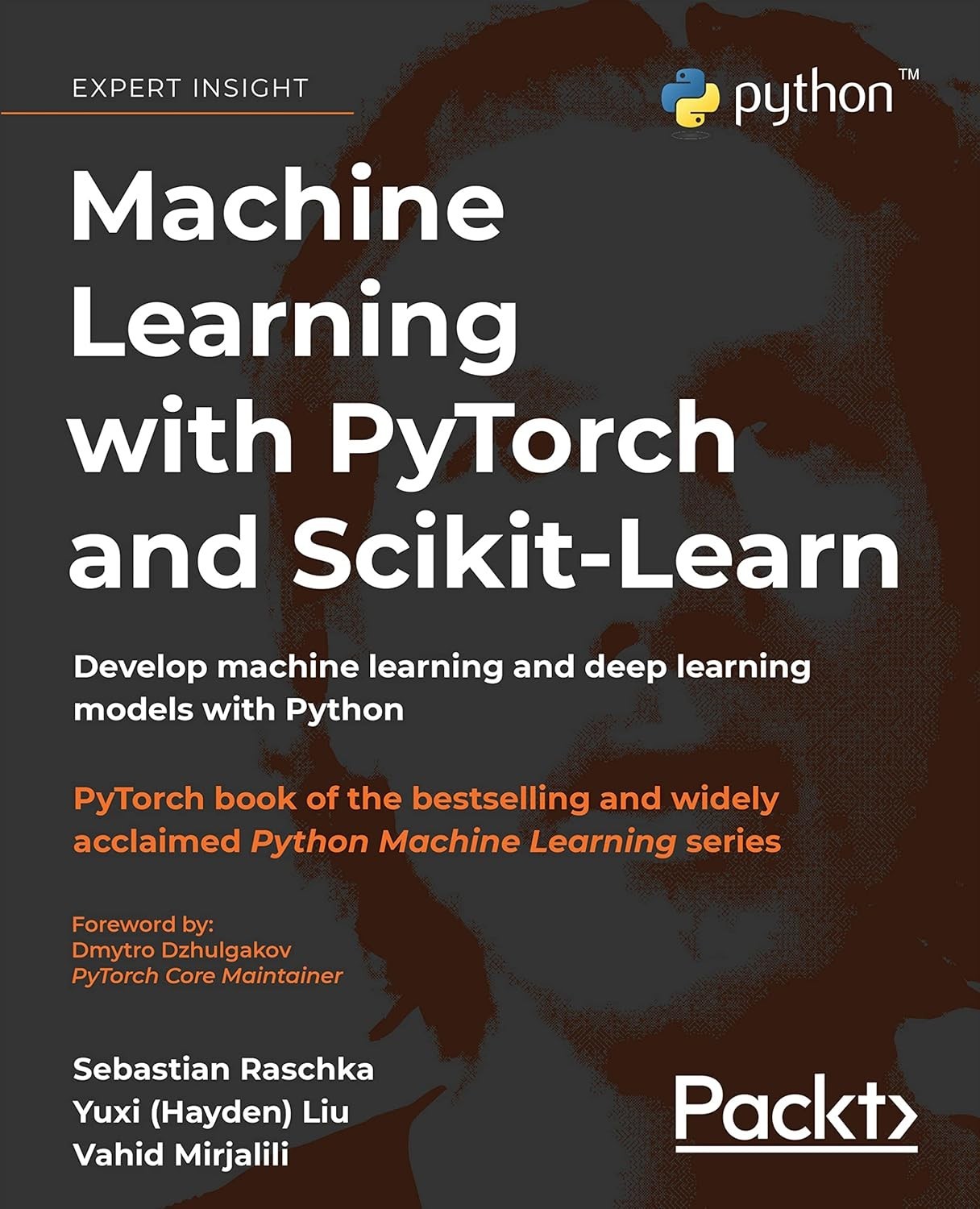 Machine Learning with PyTorch and Scikit-Learn: Develop machine learning and PB