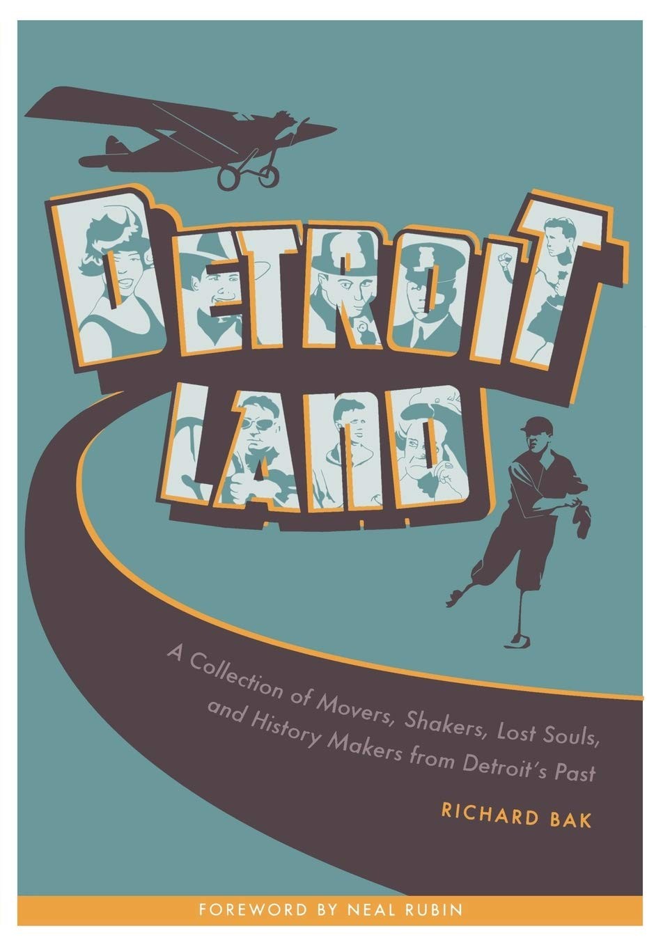 Detroitland: A Collection of Movers, Shakers, Lost Souls, and History Makers…