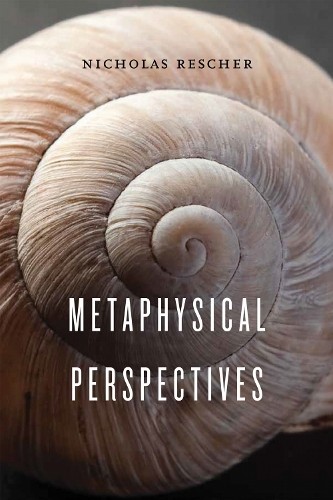 Nicholas Rescher Metaphysical Perspectives (Hardback) (UK IMPORT)