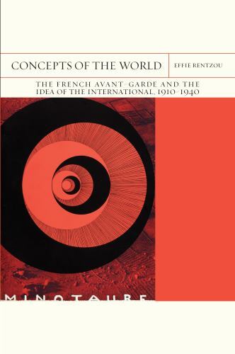 Flashpoints Ser.: Concepts of the World : The French Avant-Garde and the Idea of