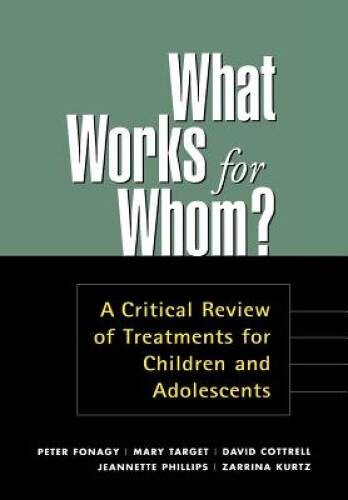 What Works for Whom, First Edition: A Critical Review of Treatments – VERY GOOD