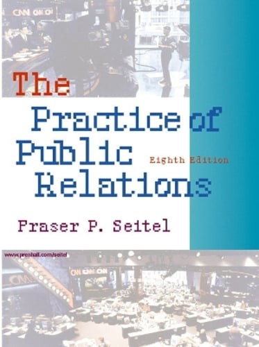 Practice of Public Relations by Fraser P Seitel: Used