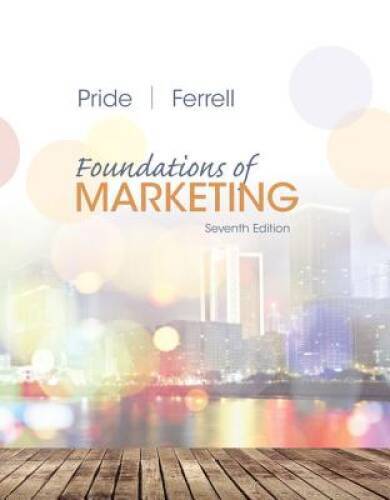 Foundations of Marketing – Paperback By Pride, William M. – GOOD