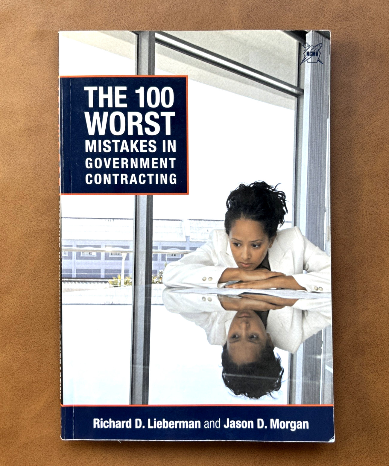 The 100 Worst Mistakes in Government Contracting – Paperback