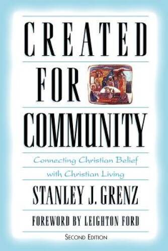 Created for Community: Connecting Christian Belief with Chri – VERY GOOD
