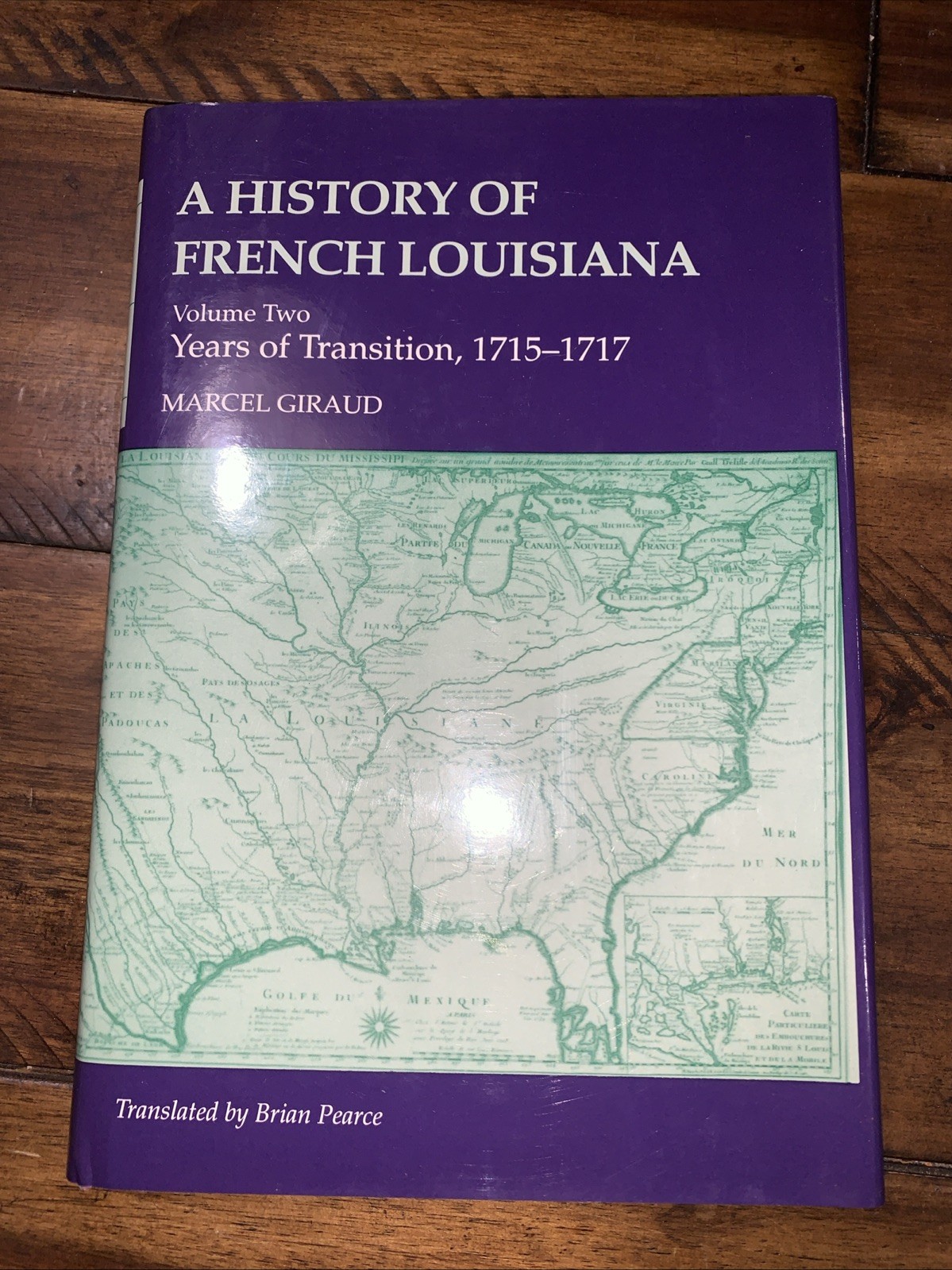 A History of French Louisiana, Vol Two Years of Transition, 1715-1717, Giraud