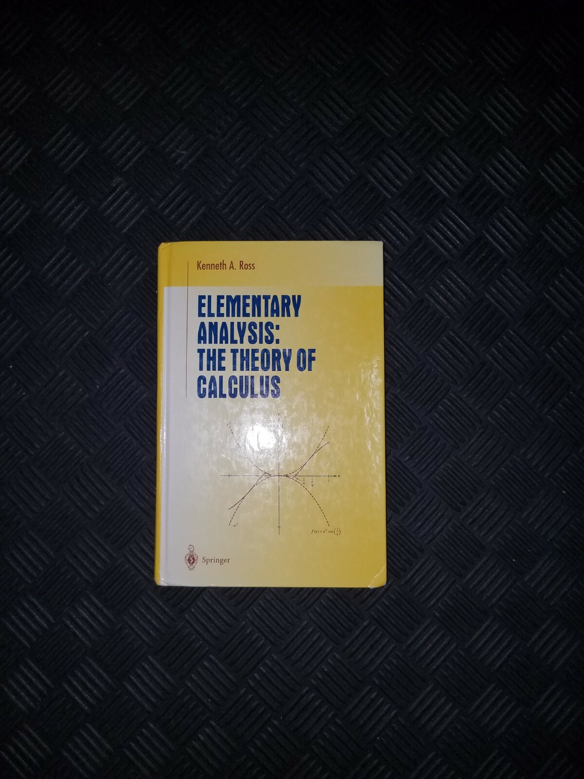 Elementary Analysis : The Theory of Calculus. Ross