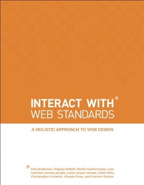 Interact with Web Standards : A Holistic Approach to Web Design P