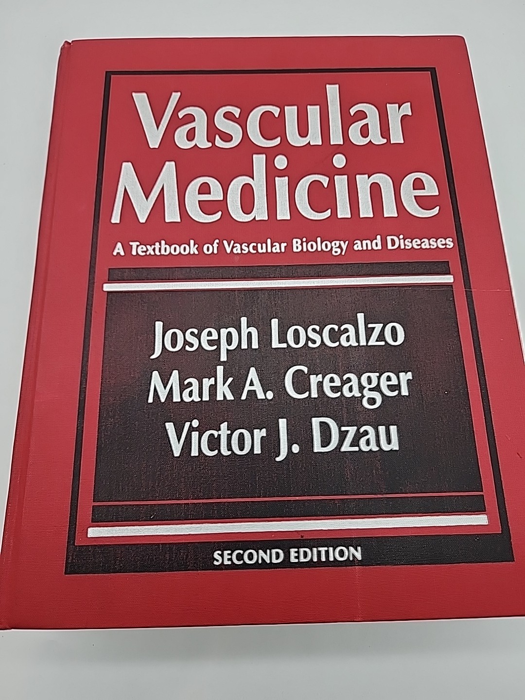 Vascular Medicine: A Textbook Of Vascular Biology and Diseases, Second Edition