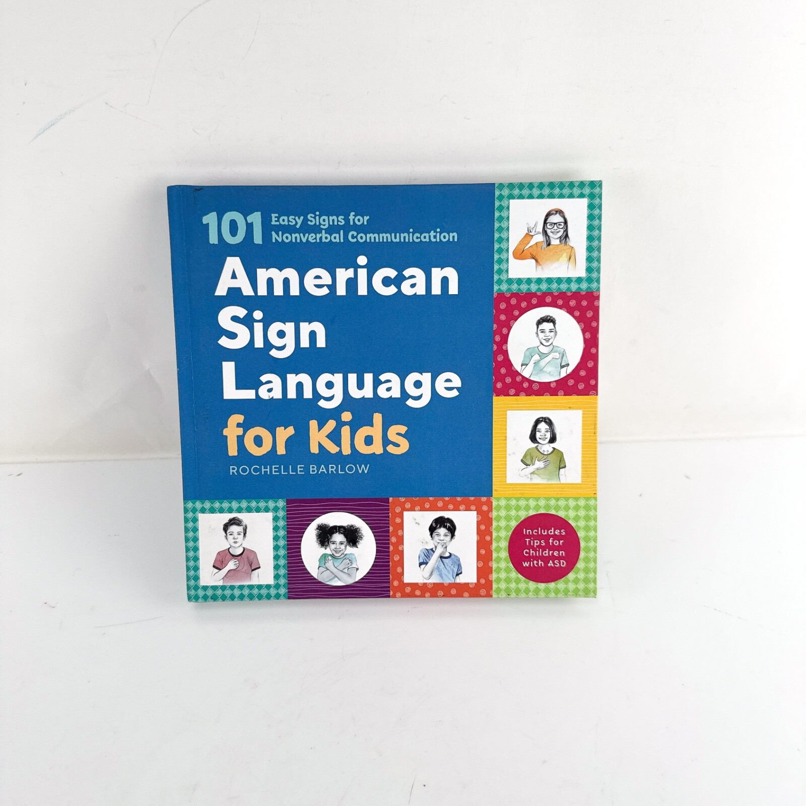 American Sign Language for Kids – Rochelle Barlow – Hardback 101 Easy Signs
