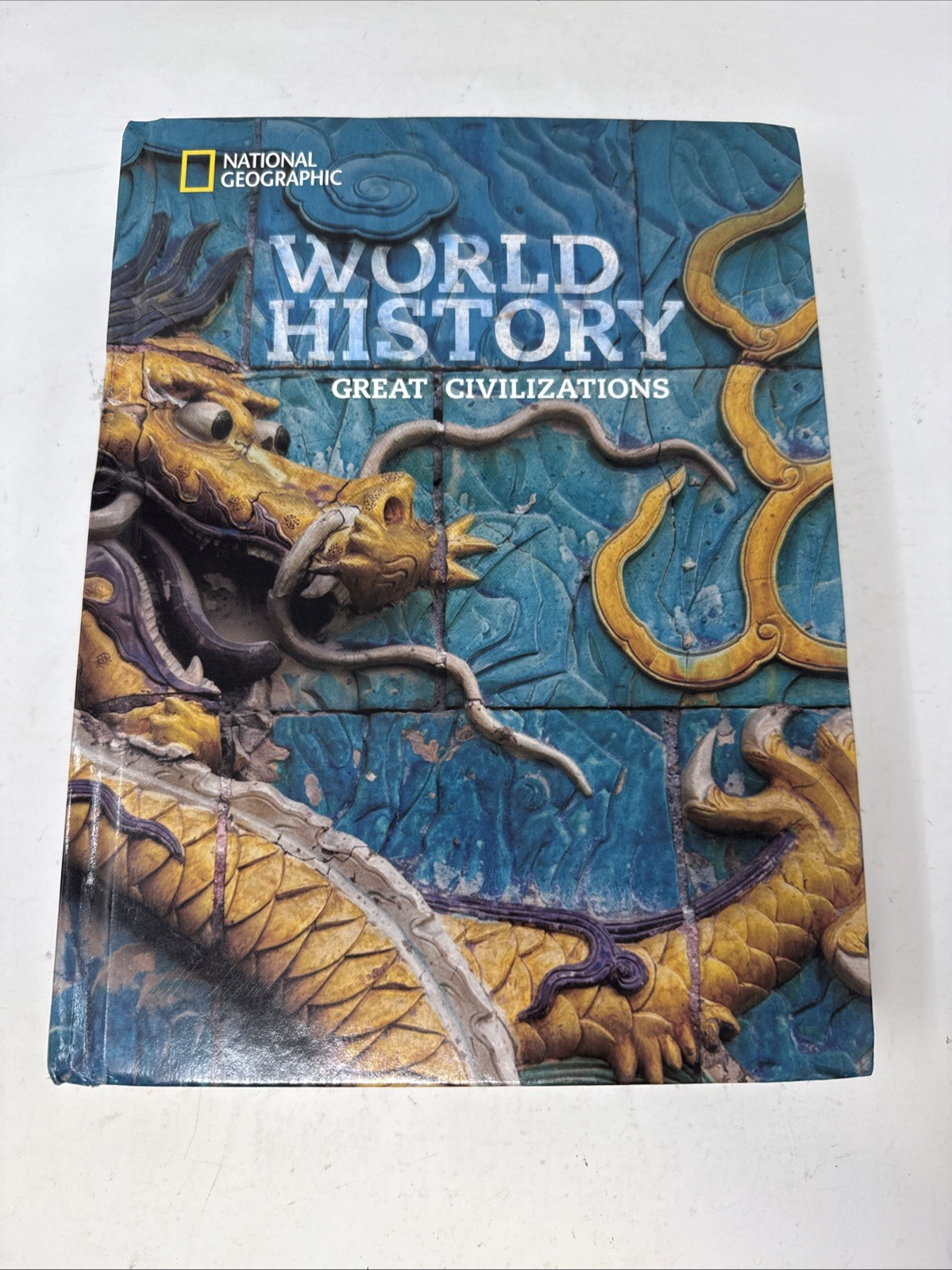 National Geographic World History Great Civilizations Ser.: National Geographic