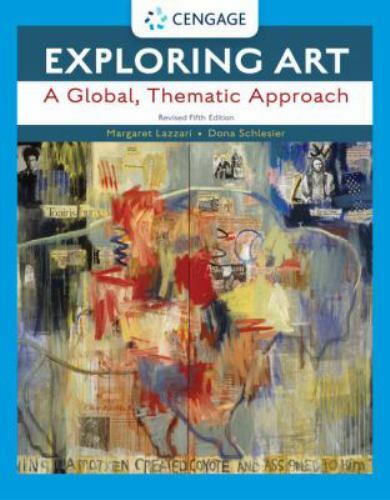 Exploring Art: A Global, … 9781337709910 by Lazzari, Margaret, Schlesier, Dona