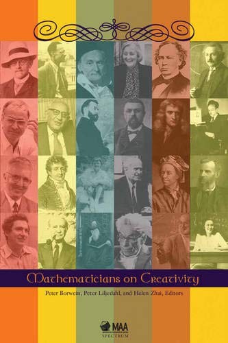 MATHEMATICIANS ON CREATIVITY (SPECTRUM) By Peter Liljedahl & Helen Zhai **NEW**