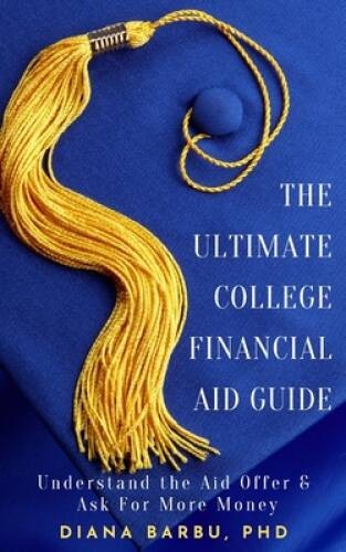 The Ultimate College Financial Aid Guide: Understand the Aid Offer – VERY GOOD