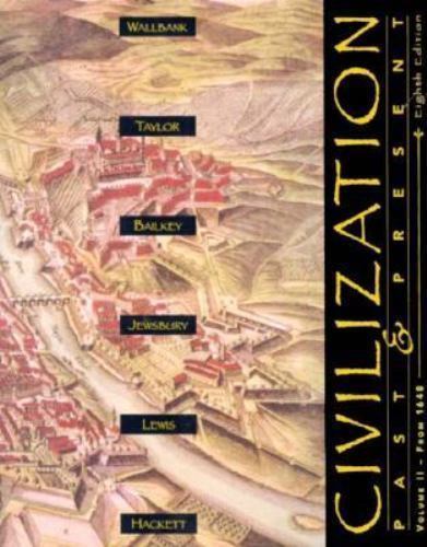 Civilization Past & Present: Volume II from 1648