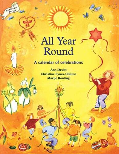 All Year Round: A Calendar of Celebrations by Ann Druitt: Used