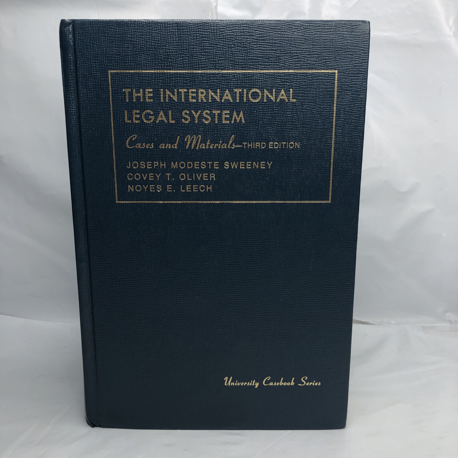 University Casebook Series The International Legal System : Cases and materials