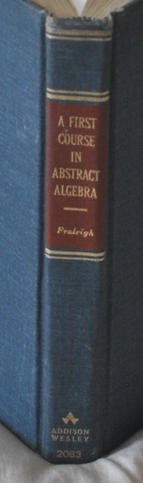 A FIRST COURSE IN ABSTRACT ALGEBRA by John B. Fraleigh 1969 HC / Vintage