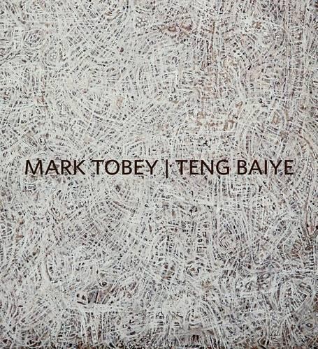 Scott Lawrimore Mark Tobey / Teng Baiye (Hardback) (UK IMPORT)