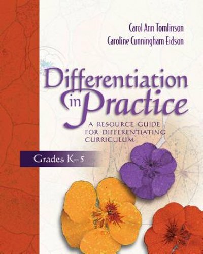 Differentiation in Practice: A Resource Guide for Differentiating Curriculum,
