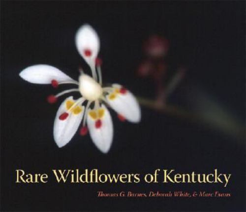Rare Wildflowers of Kentucky, Hardcover by Barnes, Thomas G.; White, Deborah;…