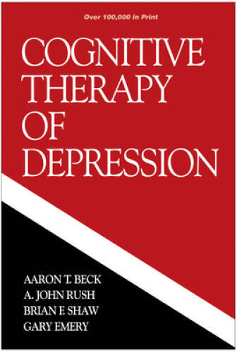 Cognitive Therapy of Depression (Guilford Clinical Psychology and Psychot – GOOD