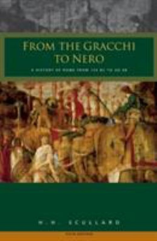 From the Gracchi to Nero : A History of Rome from 133 BC to AD 68