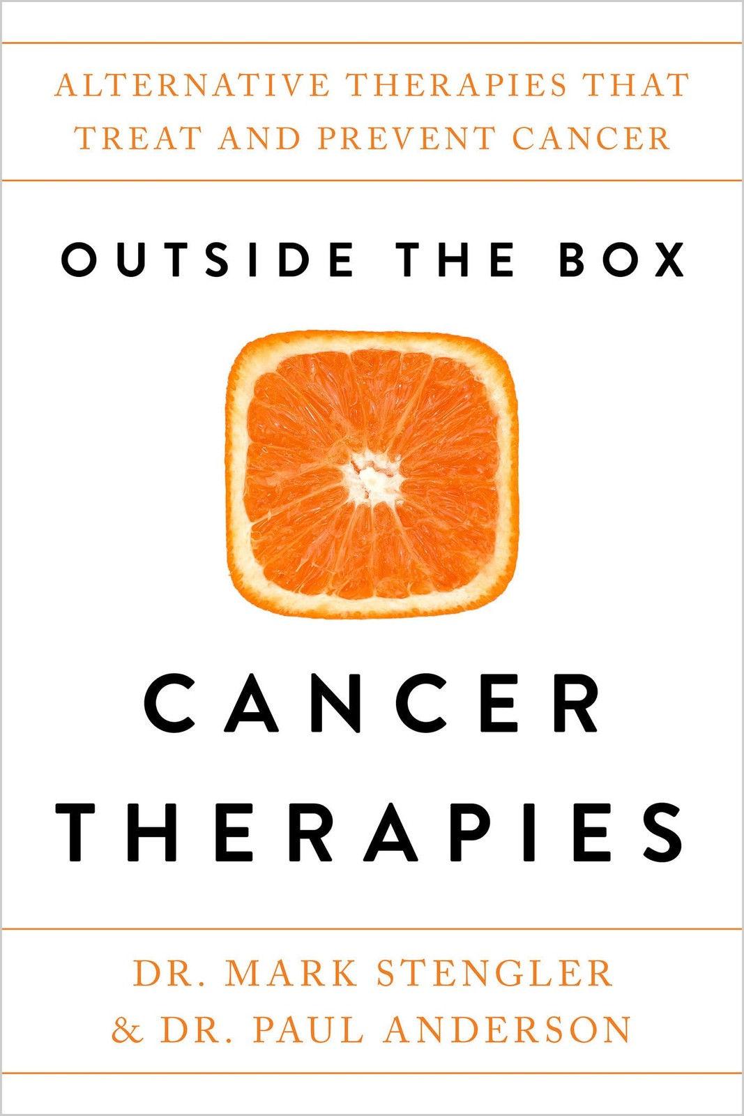 Outside the Box Cancer Therapies: Alternative Therapies That Treat and Preve…