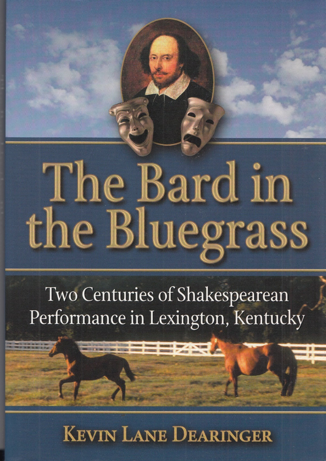 The Bard in the Bluegrass (PB, 2007, 308 pages) by Kevin Lane Dearinger